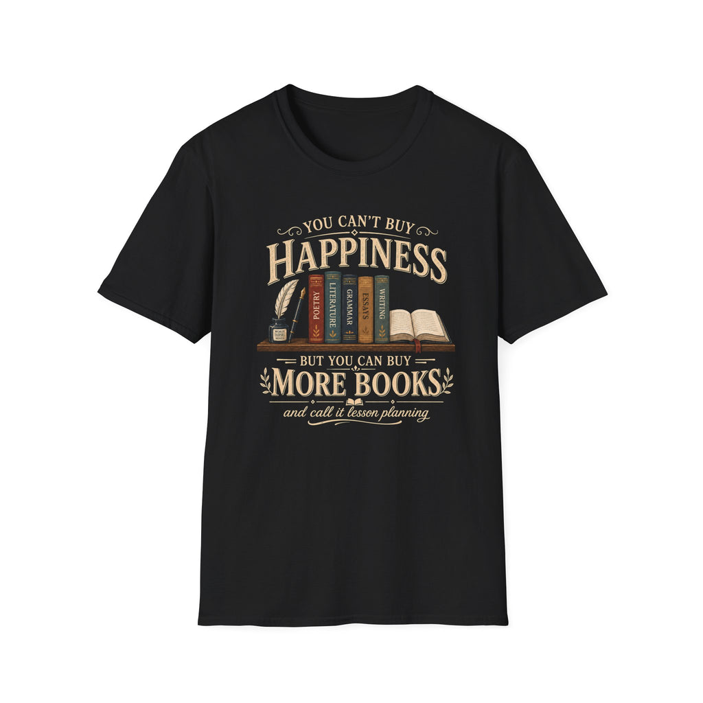 Can't Buy Happiness T-Shirt