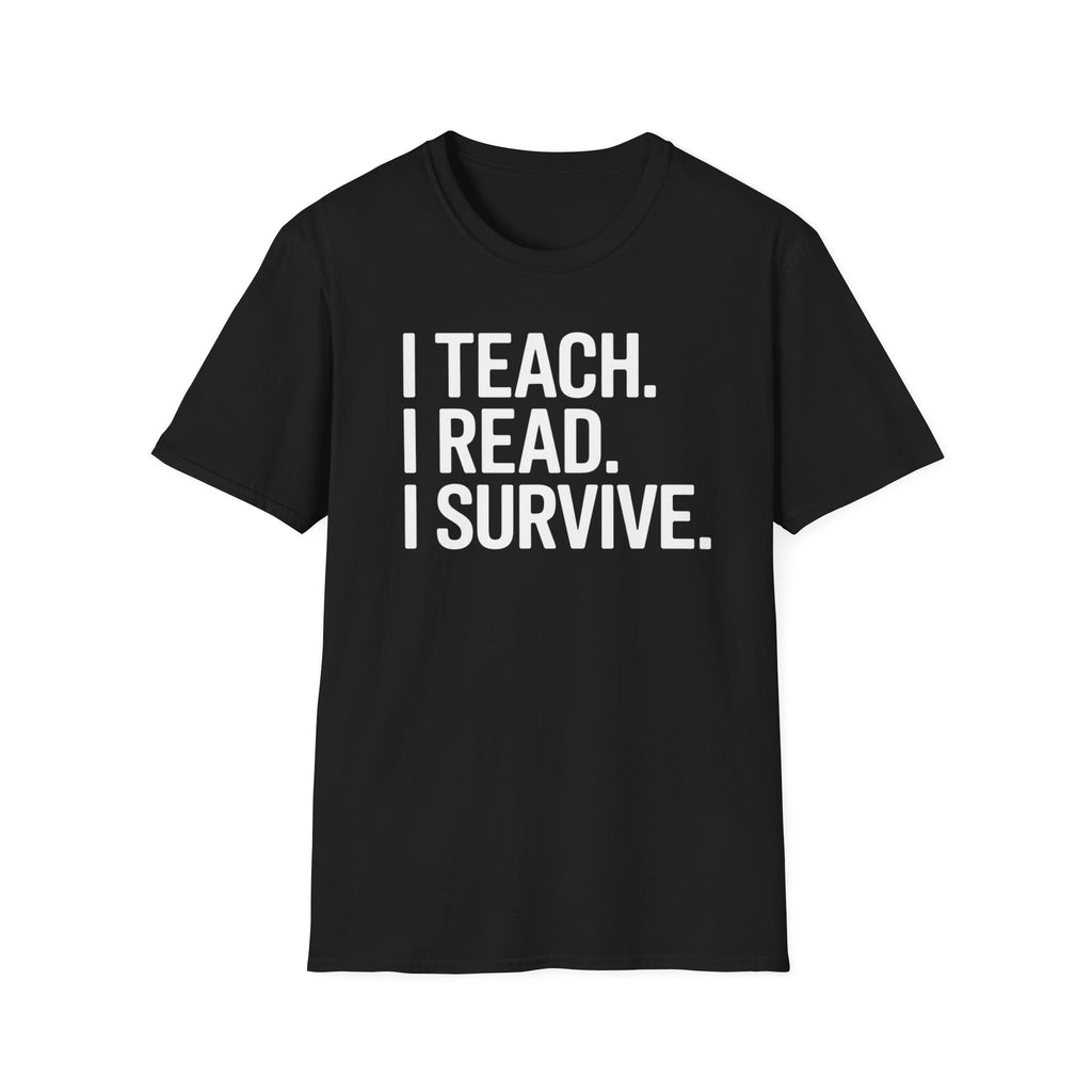 Teach Read Survive T-Shirt