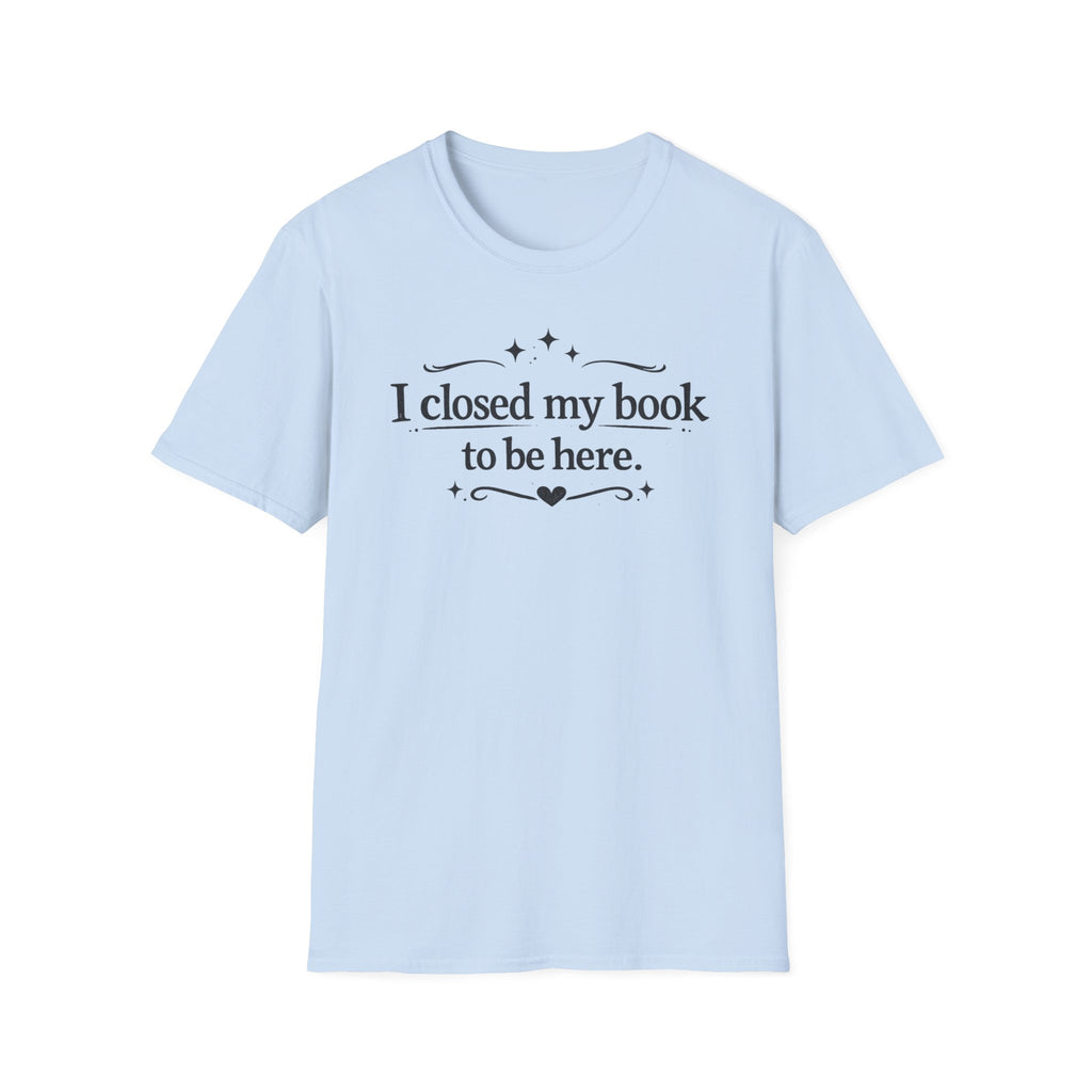 Closed My Book T-Shirt
