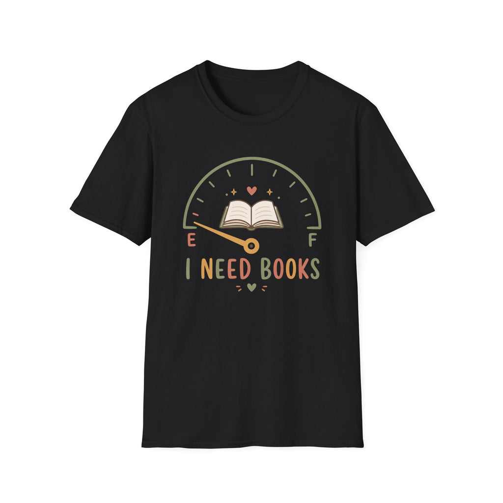 I Need Books T-Shirt