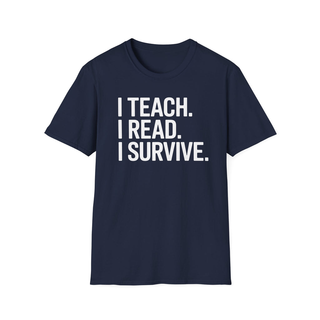 Teach Read Survive T-Shirt