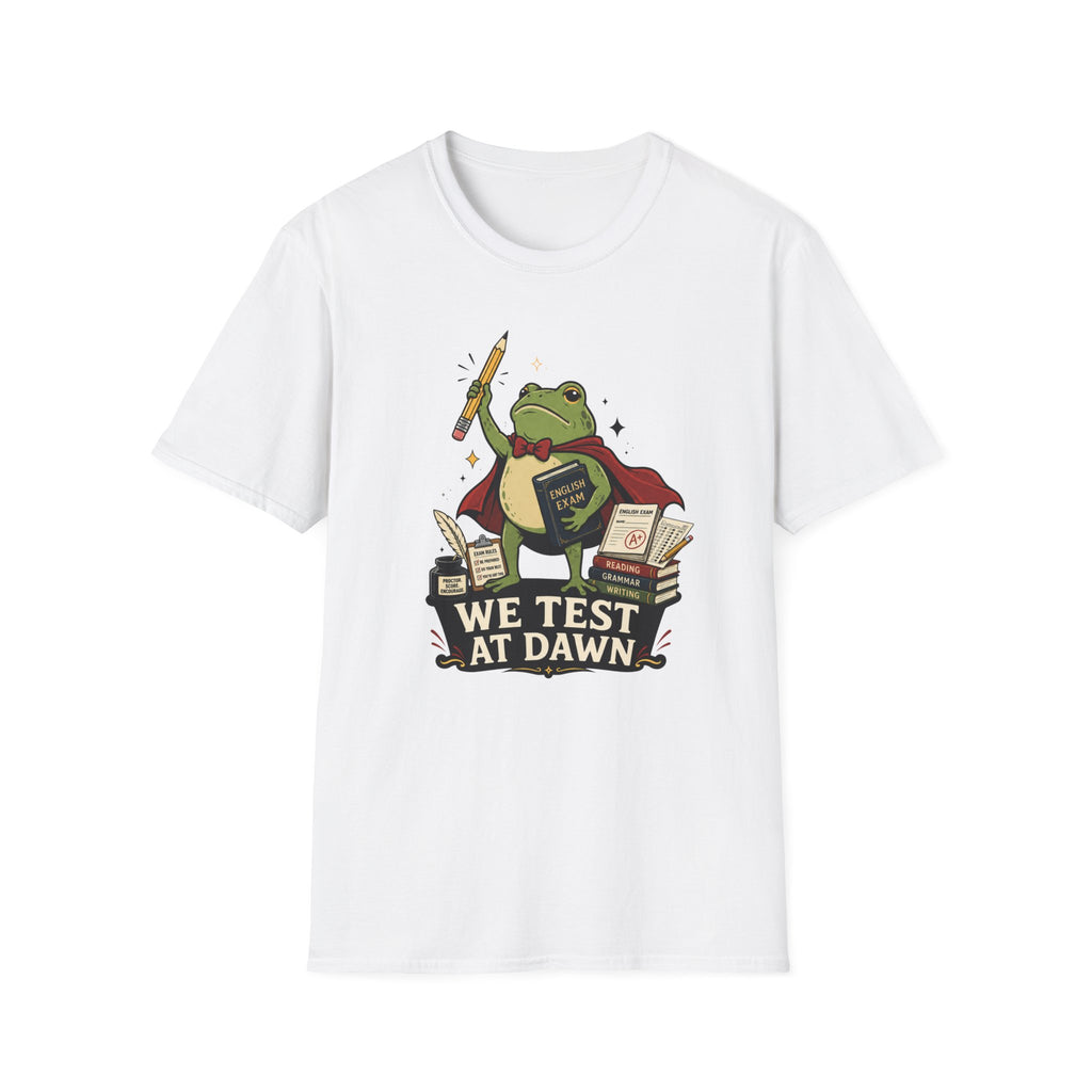 We Test At Dawn T-Shirt