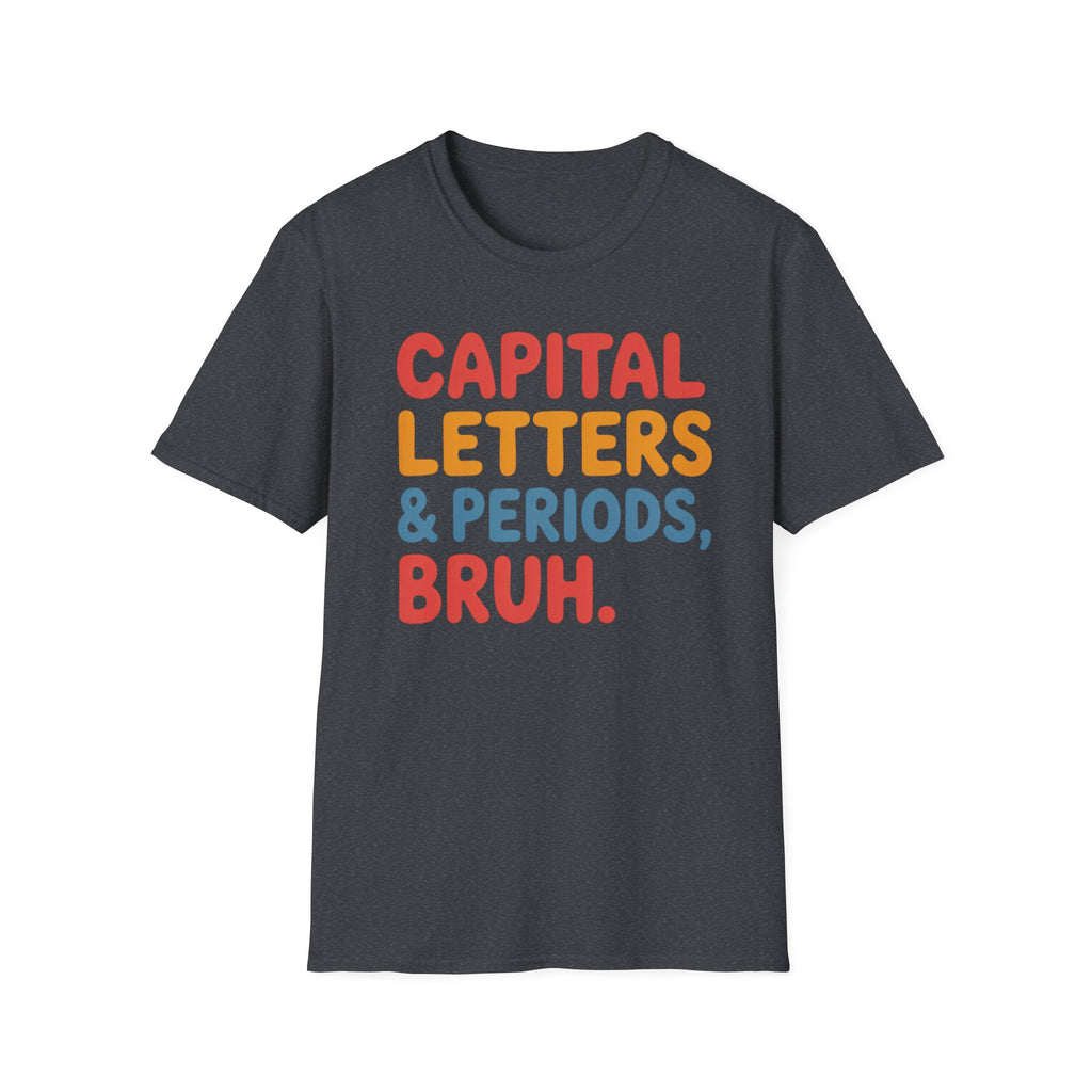 Capital Letters & Periods T-Shirt