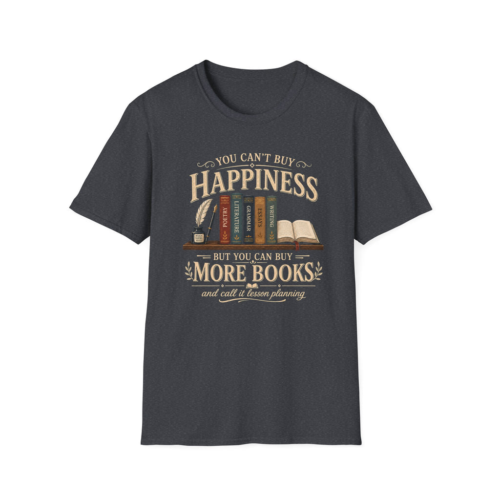 Can't Buy Happiness T-Shirt