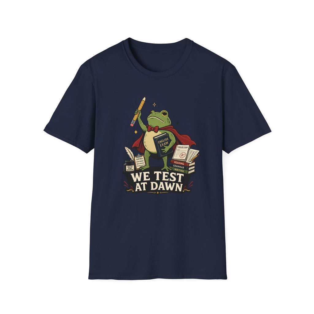 We Test At Dawn T-Shirt