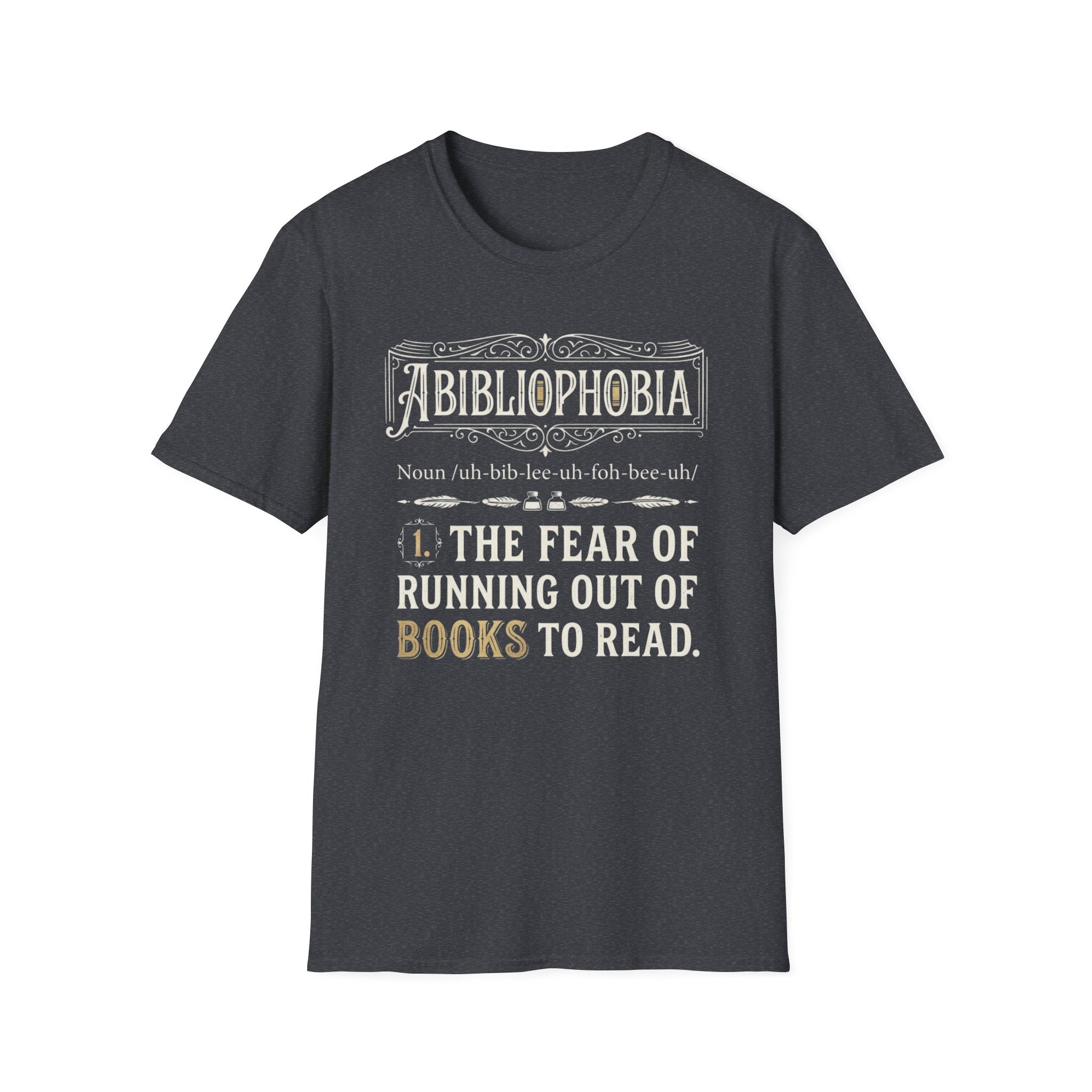 Abibliophobia Definition T-Shirt