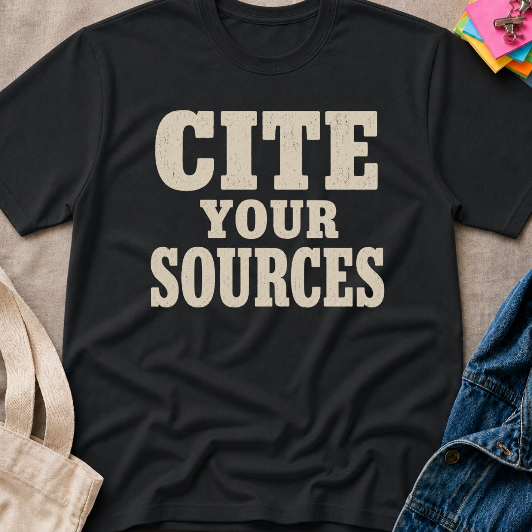 Cite Sources T-Shirt