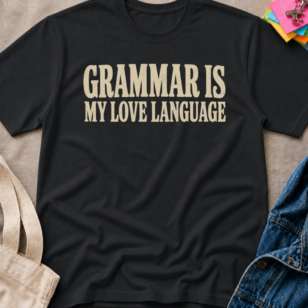 Grammar My Love Language T-Shirt