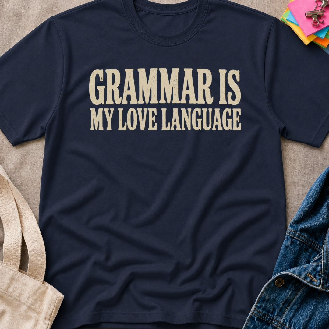 Grammar My Love Language T-Shirt