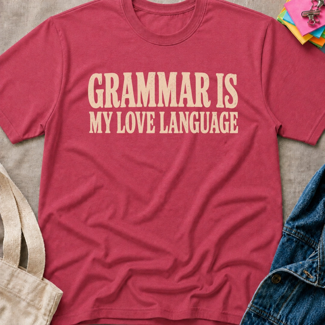 Grammar My Love Language T-Shirt