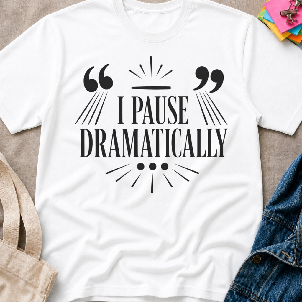I Pause T-Shirt