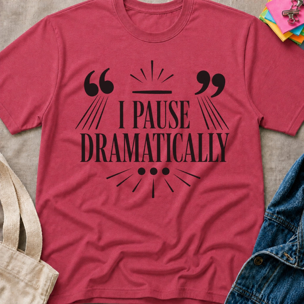 I Pause T-Shirt