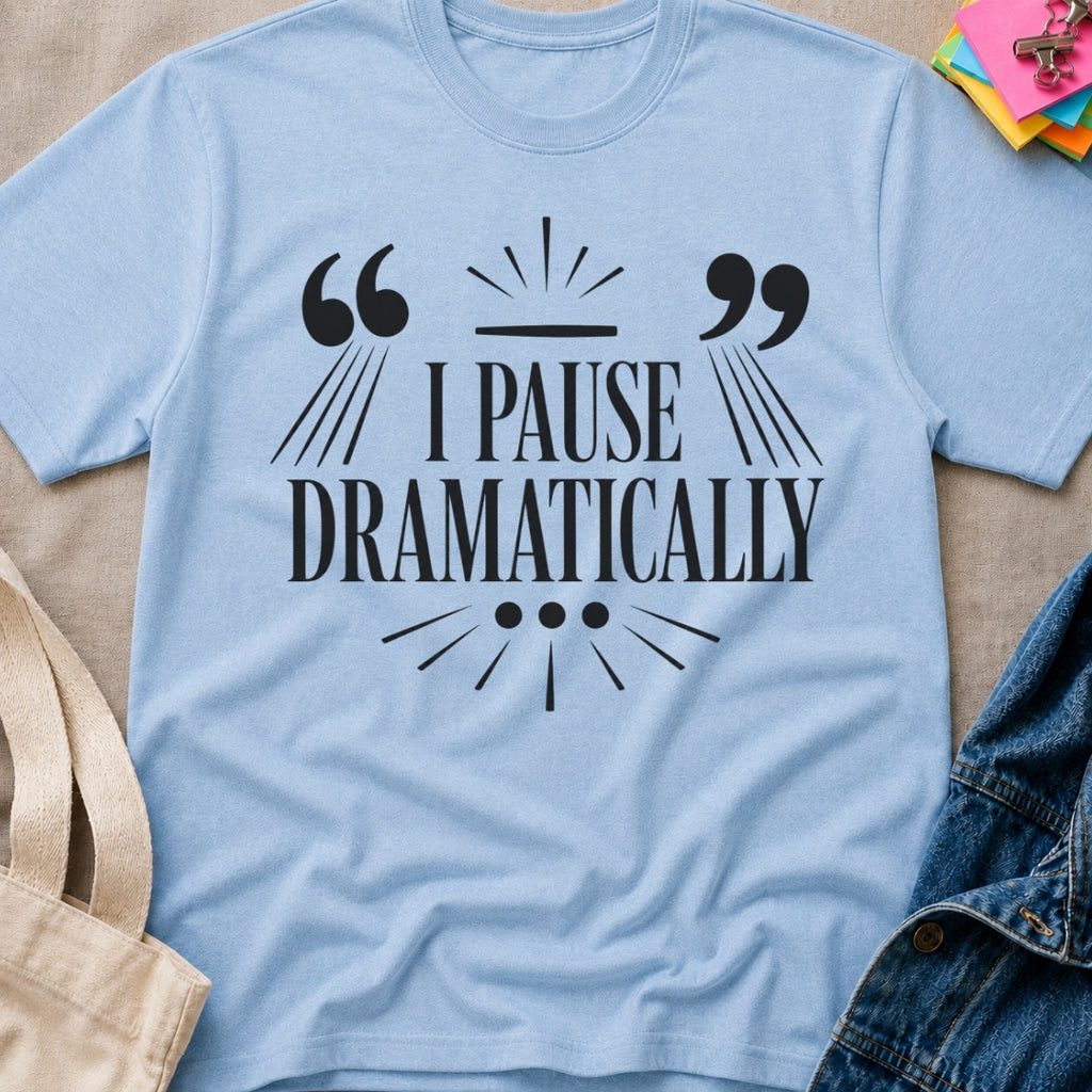 I Pause T-Shirt
