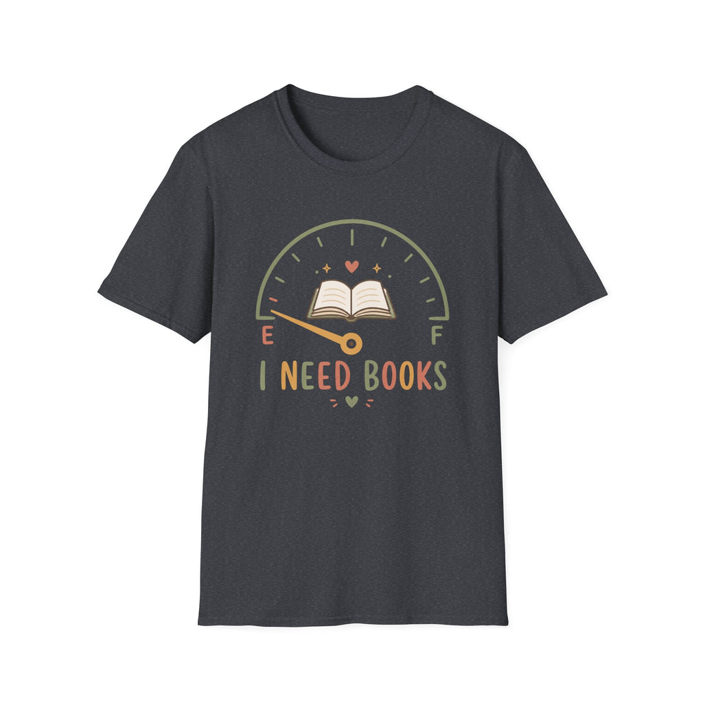 I Need Books T-Shirt