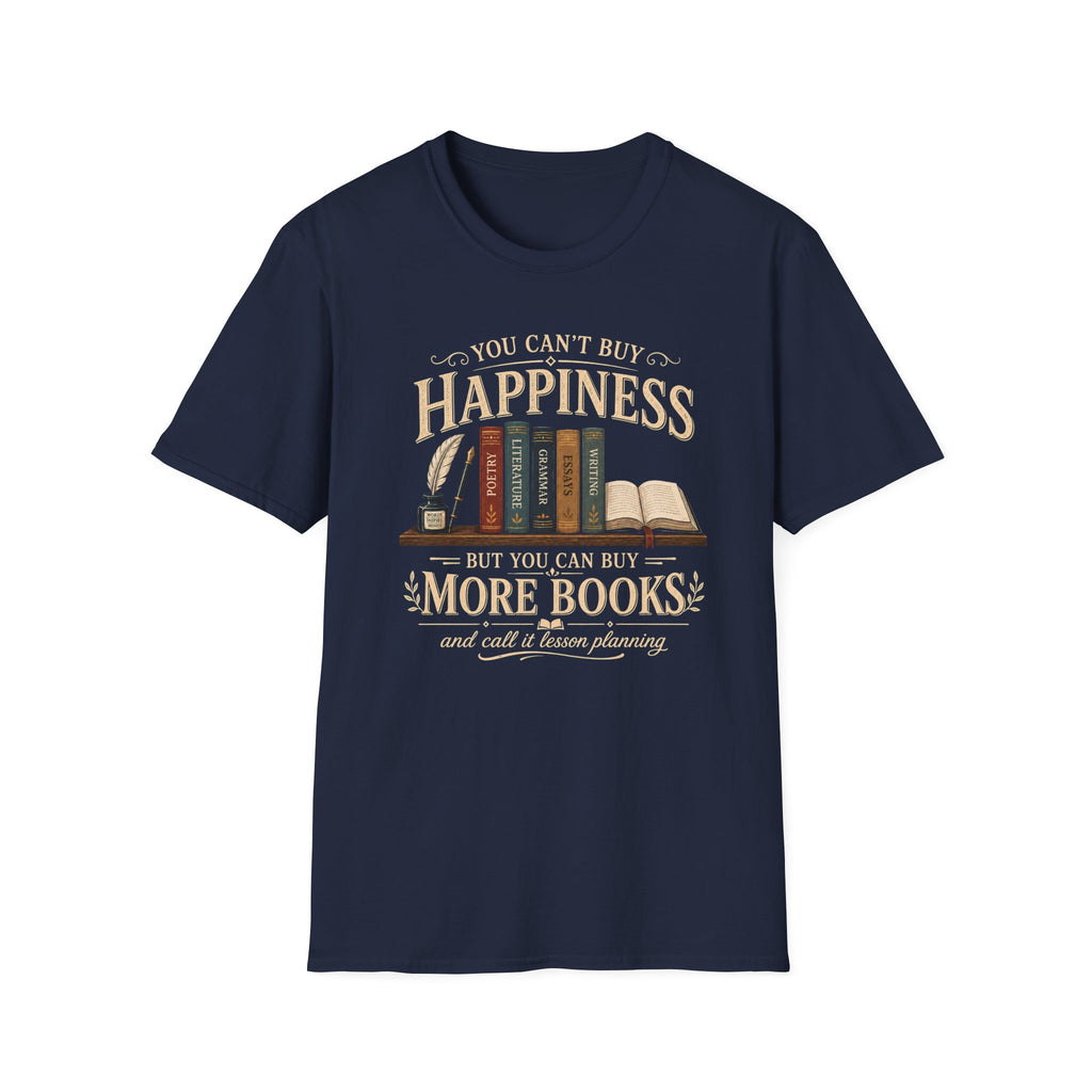 Can't Buy Happiness T-Shirt