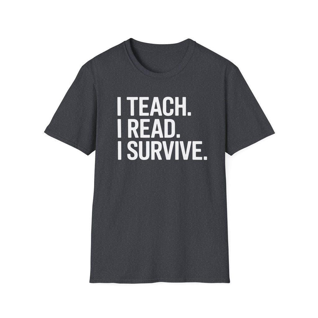 Teach Read Survive T-Shirt