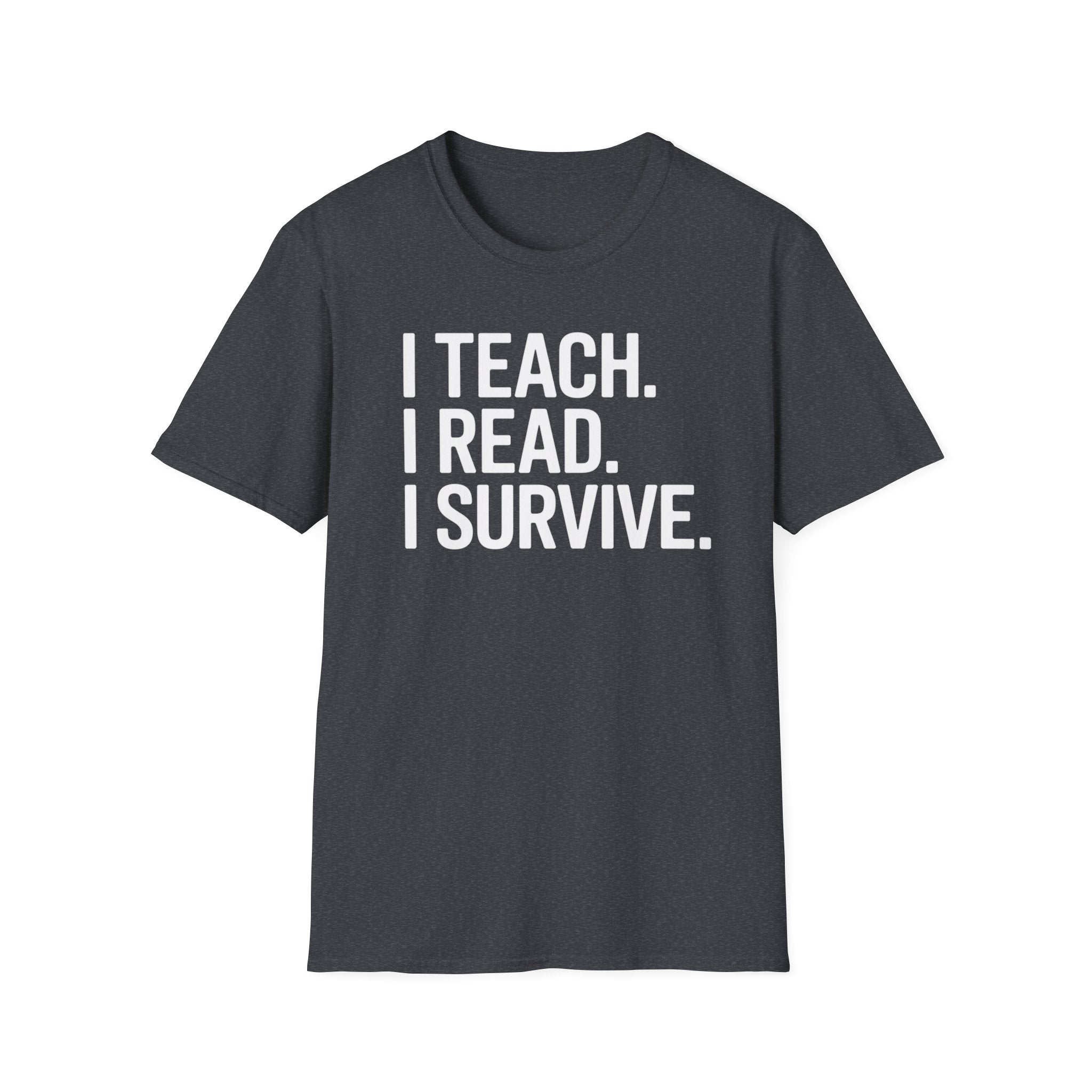 Teach Read Survive T-Shirt