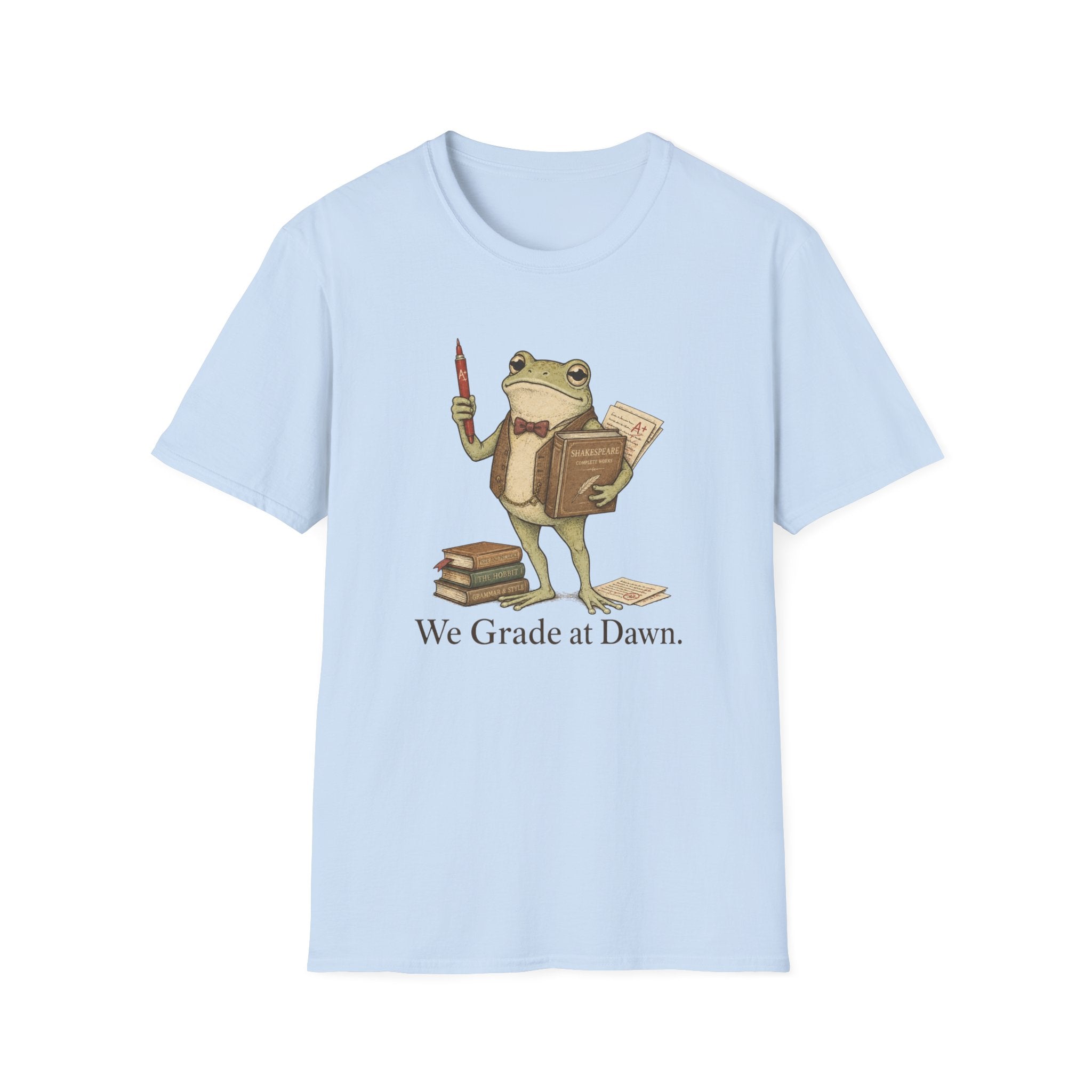 We Grade At Dawn T-Shirt