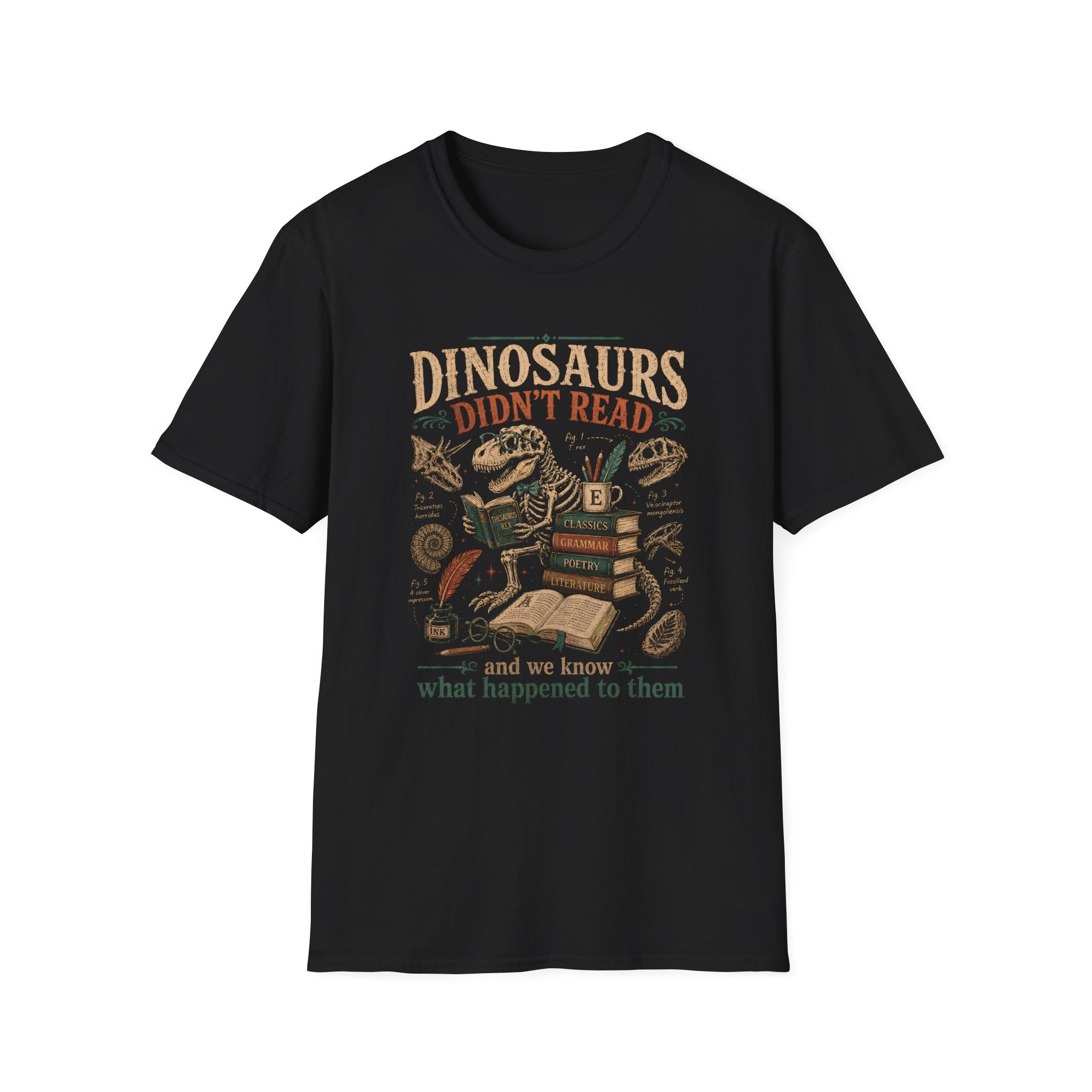 Dinosaurs Didn't Read T-Shirt