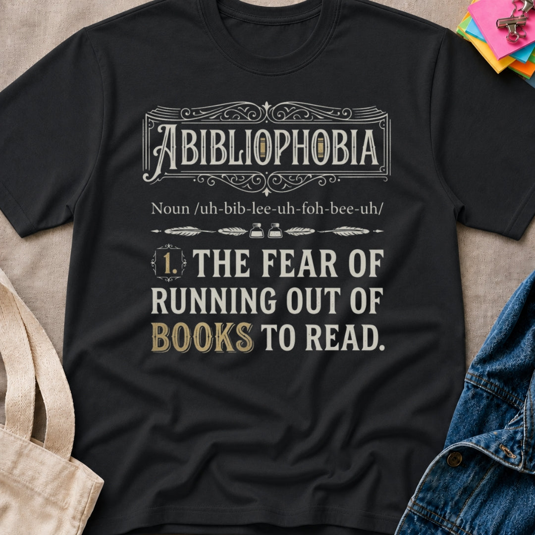 Abibliophobia Definition T-Shirt