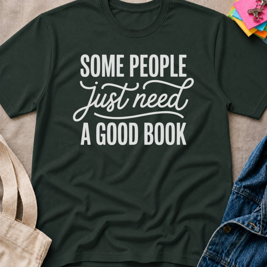 Need A Good Book T-Shirt