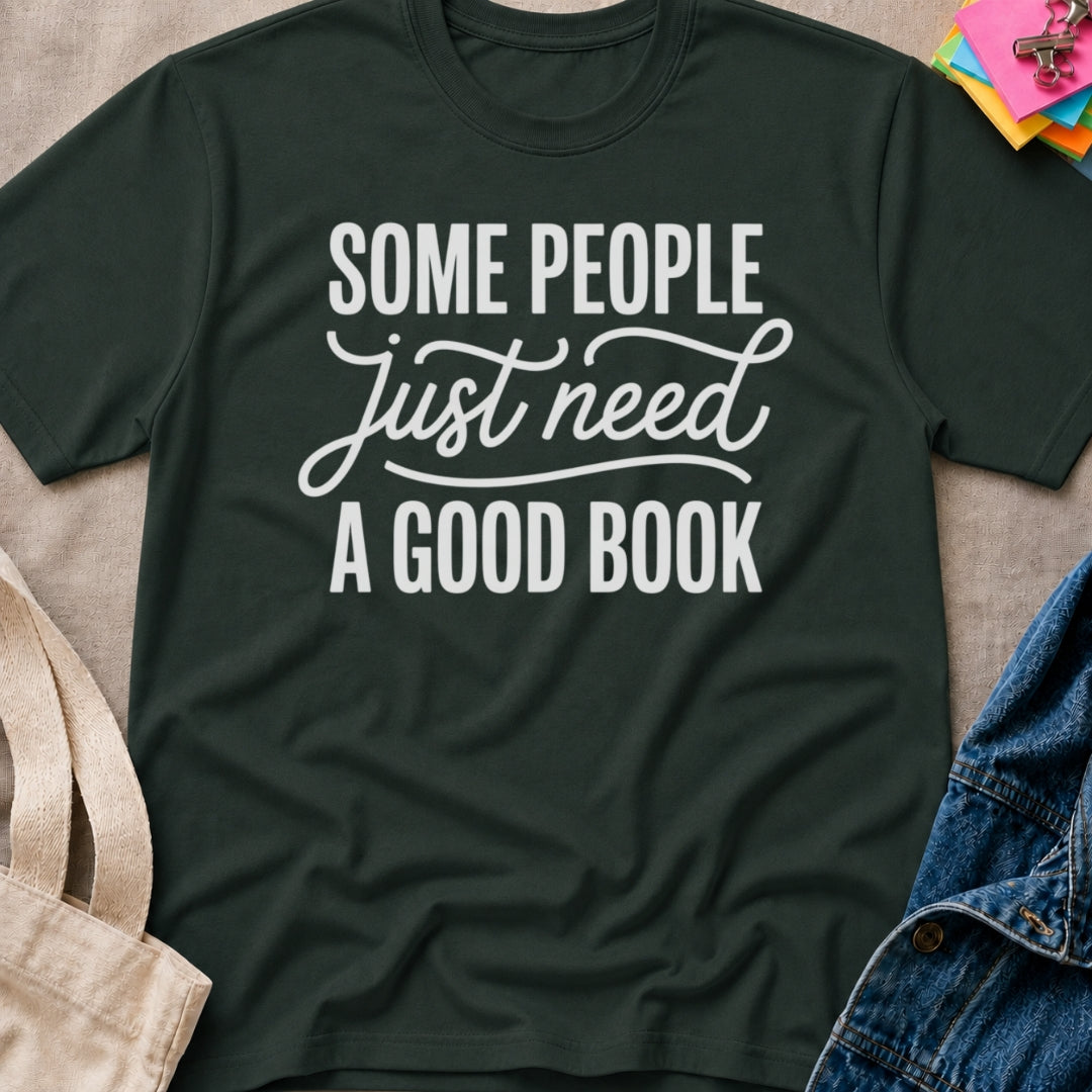 Need A Good Book T-Shirt