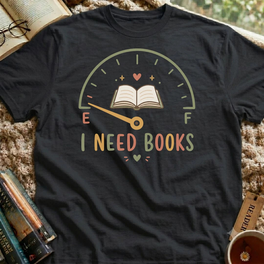 I Need Books T-Shirt