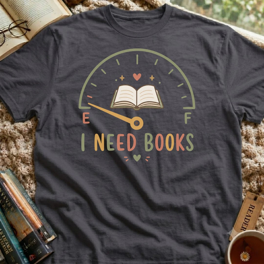 I Need Books T-Shirt