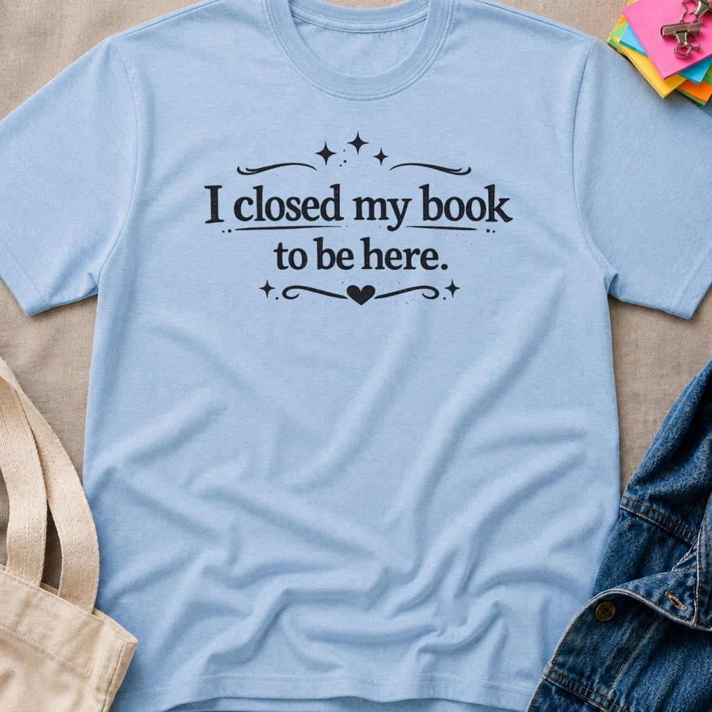 Closed My Book T-Shirt