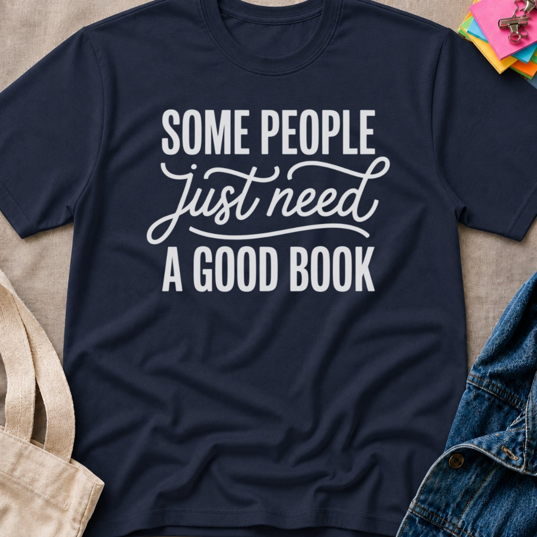 Need A Good Book T-Shirt