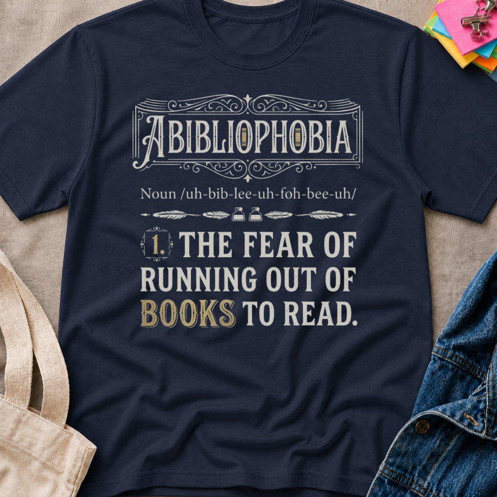 Abibliophobia Definition T-Shirt