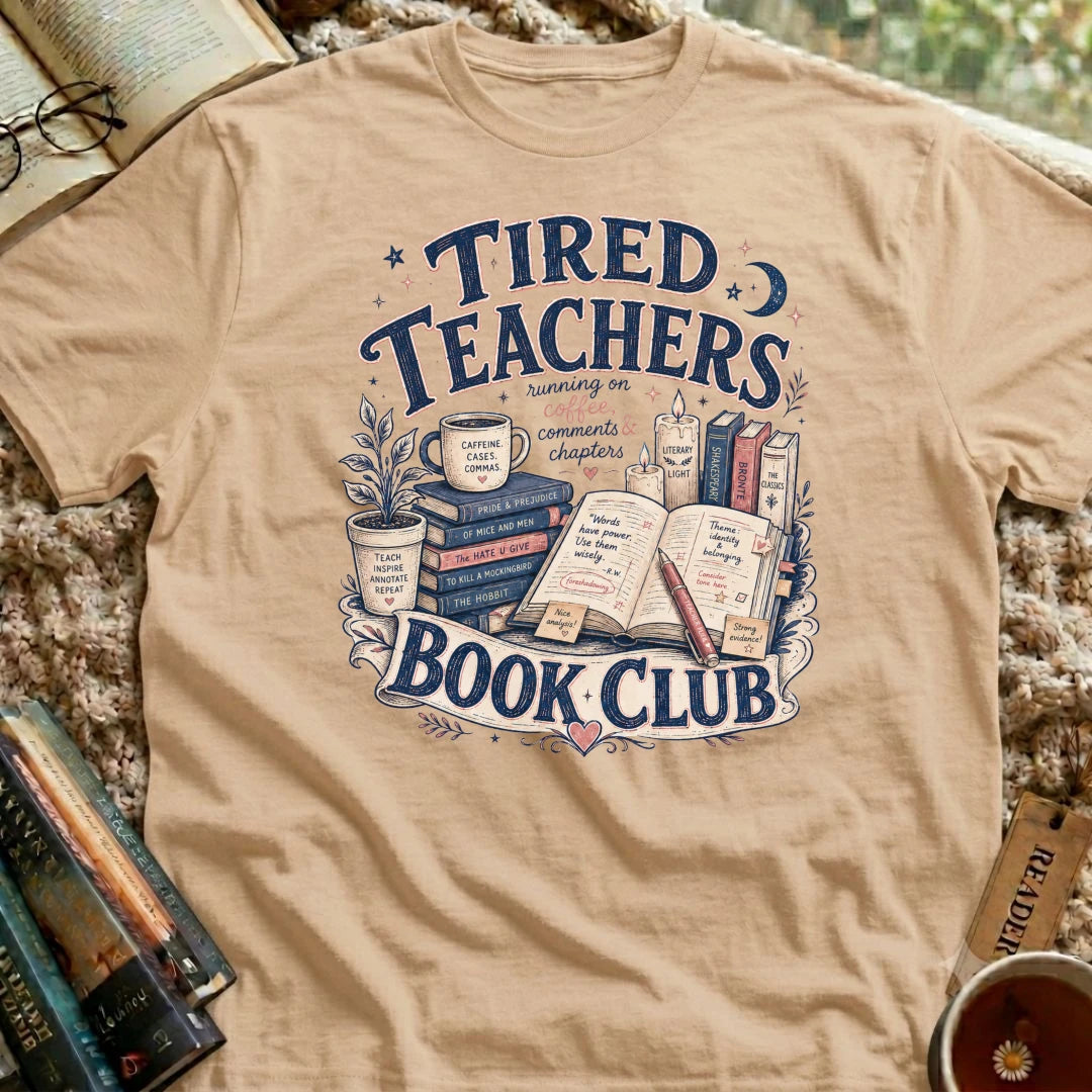 Tired Teachers T-Shirt