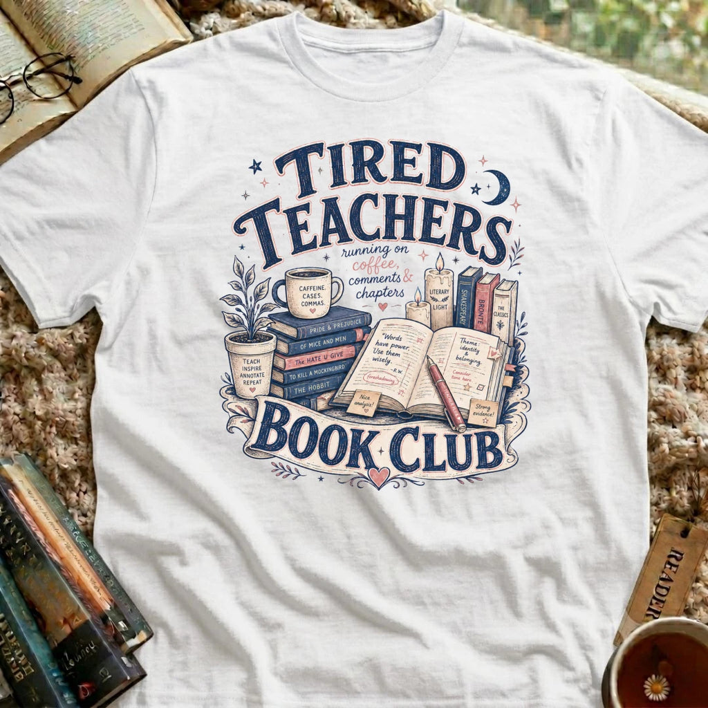 Tired Teachers T-Shirt