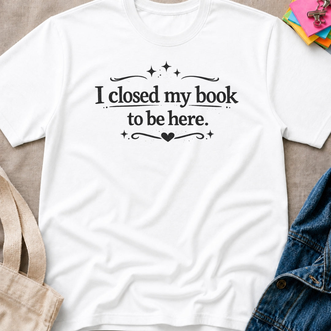 Closed My Book T-Shirt